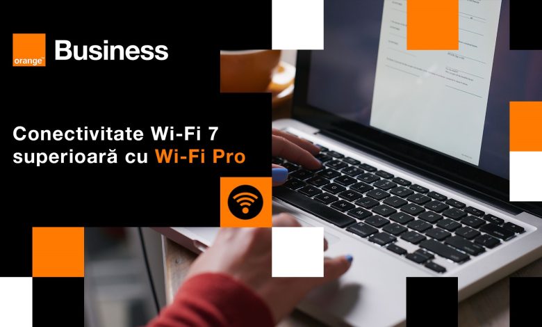 Orange introduce Wi-Fi 7 pentru clienții business din România